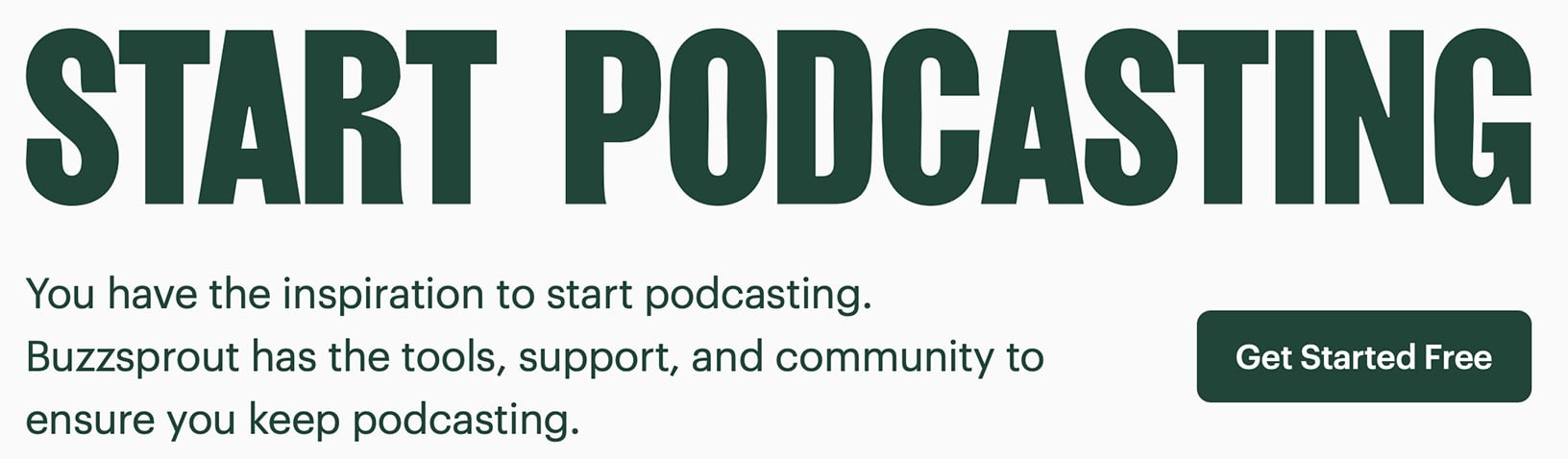Buzzsprout banner encouraging users to start podcasting with their tools and support