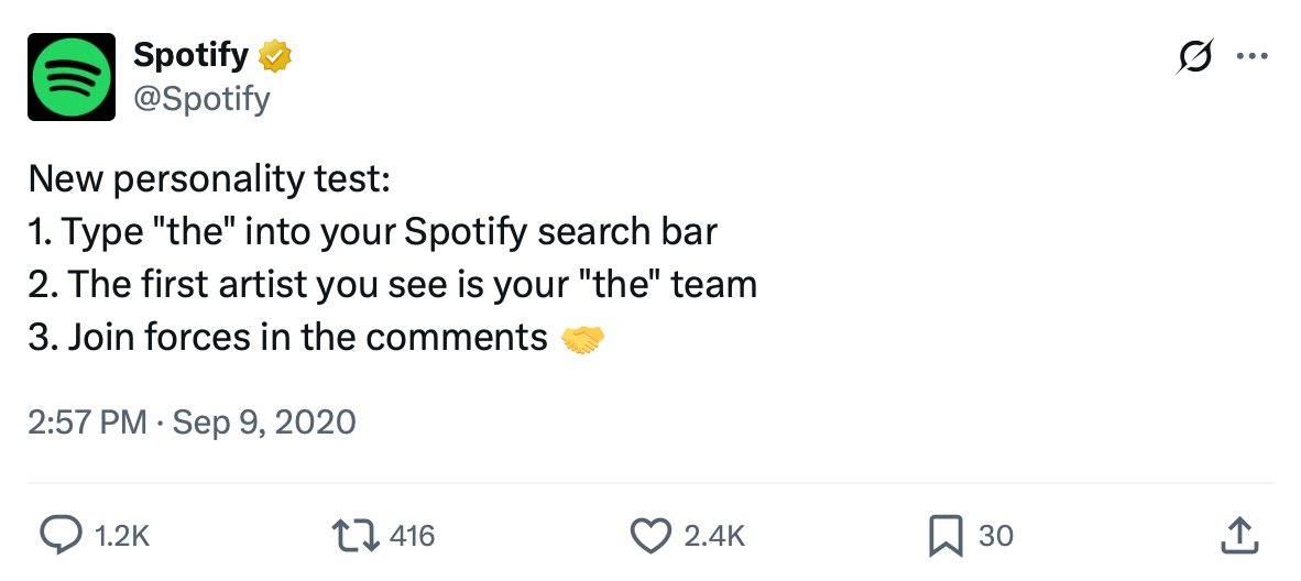 Tweet from Spotify saying: New personality test — Type 'the' into your Spotify search bar, the first artist you see is your 'the' team, join forces in the comments
